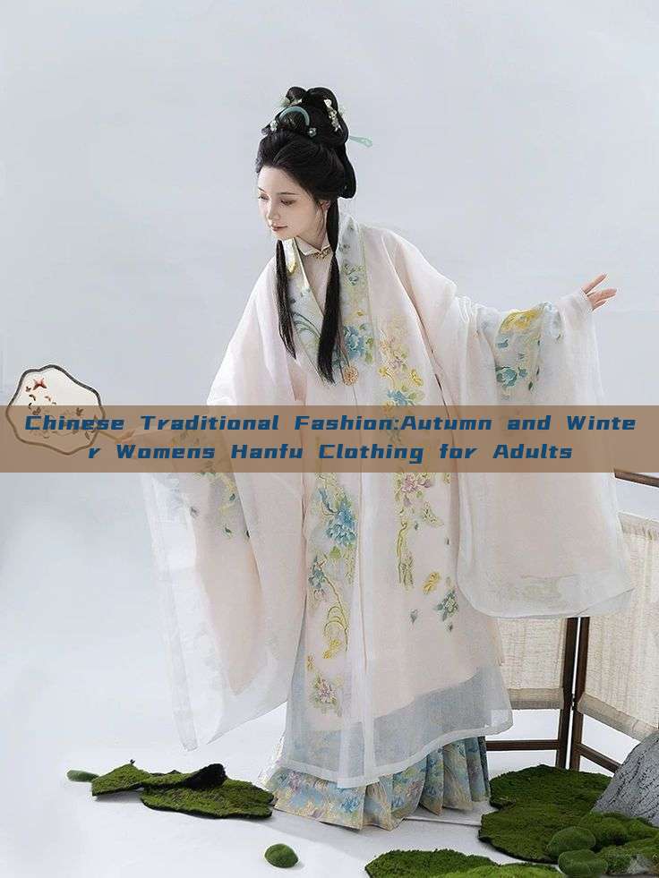 Chinese Traditional Fashion:Autumn and Winter Womens Hanfu Clothing for Adults Chinese Traditional Fashion:Autumn and Winter Womens Hanfu Clothing for Adults