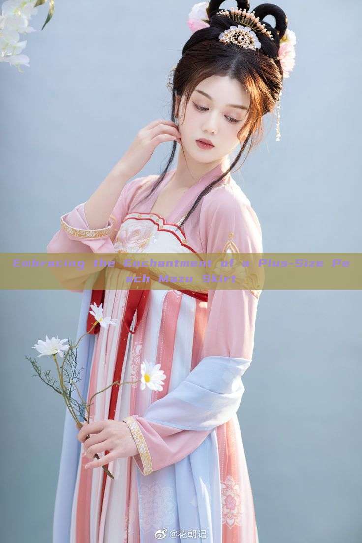 Embracing the Enchantment of a Plus-Size Peach Mazu Skirt Embracing the Enchantment of a Plus-Size Peach Mazu Skirt