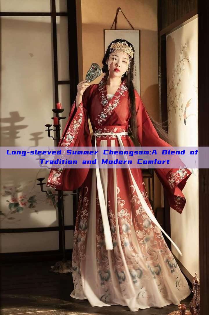 Long-sleeved Summer Cheongsam:A Blend of Tradition and Modern Comfort Long-sleeved Summer Cheongsam:A Blend of Tradition and Modern Comfort
