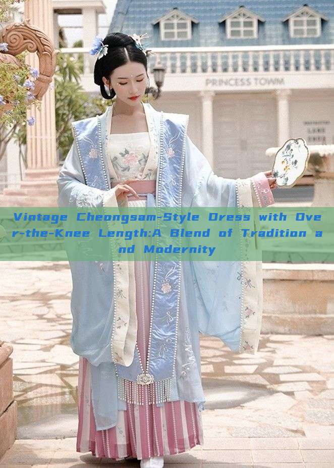Vintage Cheongsam-Style Dress with Over-the-Knee Length:A Blend of Tradition and Modernity Vintage Cheongsam-Style Dress with Over-the-Knee Length:A Blend of Tradition and Modernity