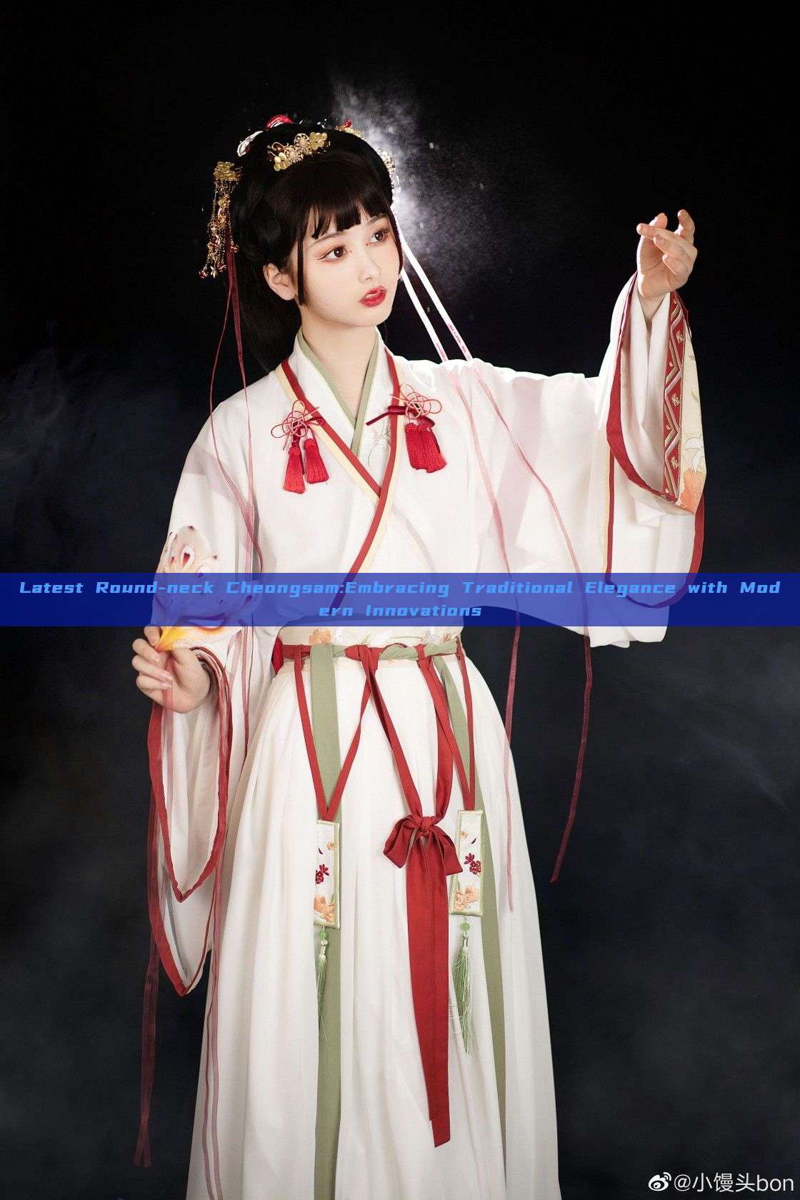 Latest Round-neck Cheongsam:Embracing Traditional Elegance with Modern Innovations Latest Round-neck Cheongsam:Embracing Traditional Elegance with Modern Innovations