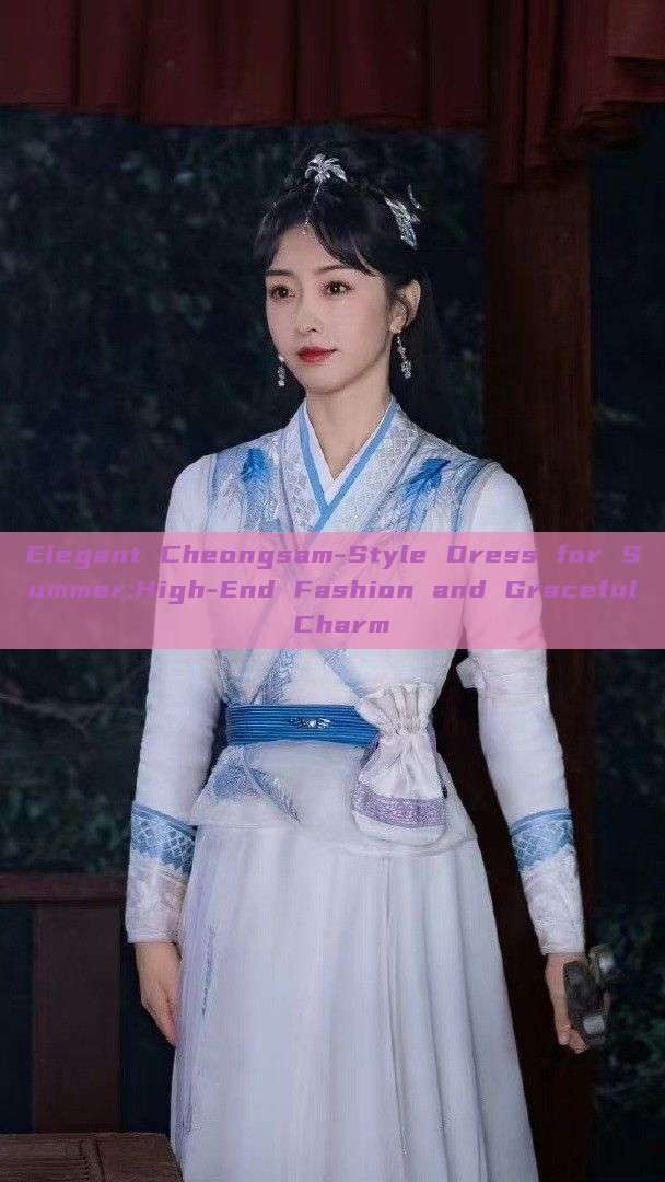 Elegant Cheongsam-Style Dress for Summer:High-End Fashion and Graceful Charm Elegant Cheongsam-Style Dress for Summer:High-End Fashion and Graceful Charm