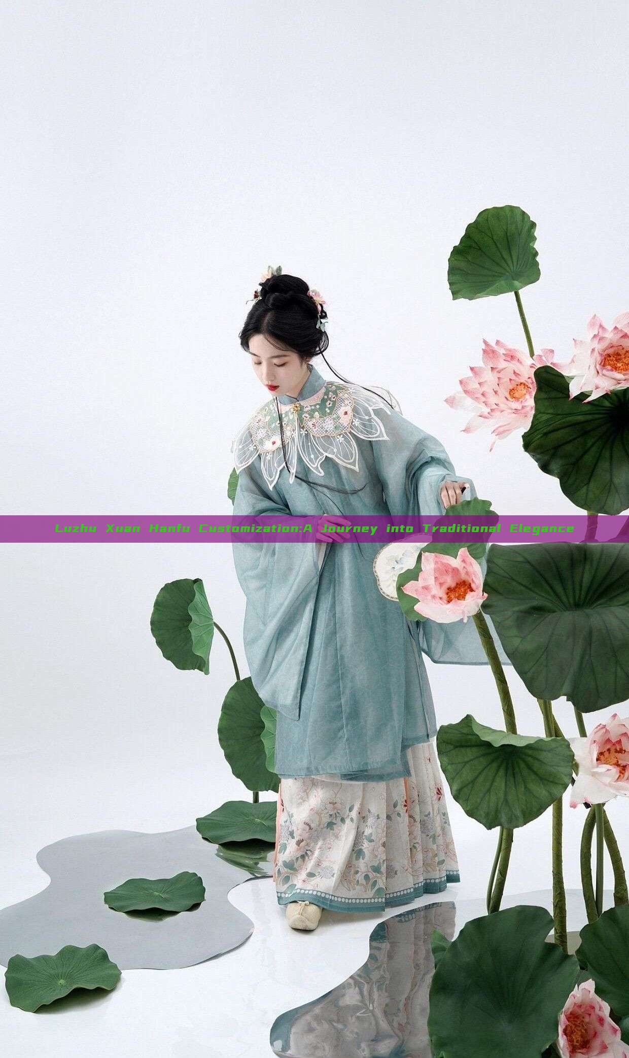 Luzhu Xuan Hanfu Customization:A Journey into Traditional Elegance Luzhu Xuan Hanfu Customization:A Journey into Traditional Elegance
