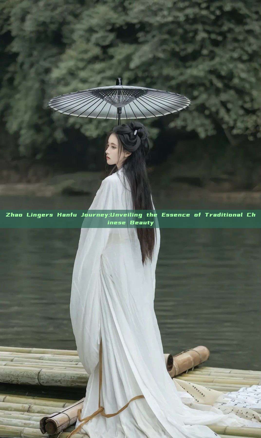 Zhao Lingers Hanfu Journey:Unveiling the Essence of Traditional Chinese Beauty Zhao Lingers Hanfu Journey:Unveiling the Essence of Traditional Chinese Beauty