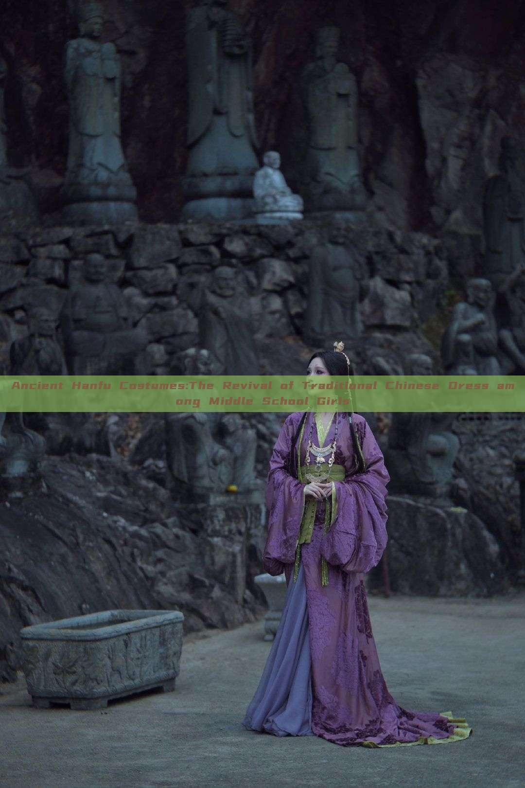 Ancient Hanfu Costumes:The Revival of Traditional Chinese Dress among Middle School Girls Ancient Hanfu Costumes:The Revival of Traditional Chinese Dress among Middle School Girls