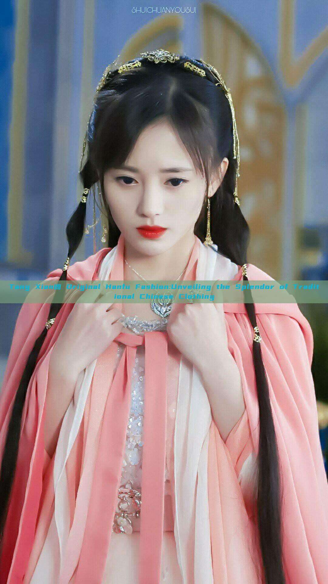Tang Xian阁 Original Hanfu Fashion:Unveiling the Splendor of Traditional Chinese Clothing Tang Xian阁 Original Hanfu Fashion:Unveiling the Splendor of Traditional Chinese Clothing