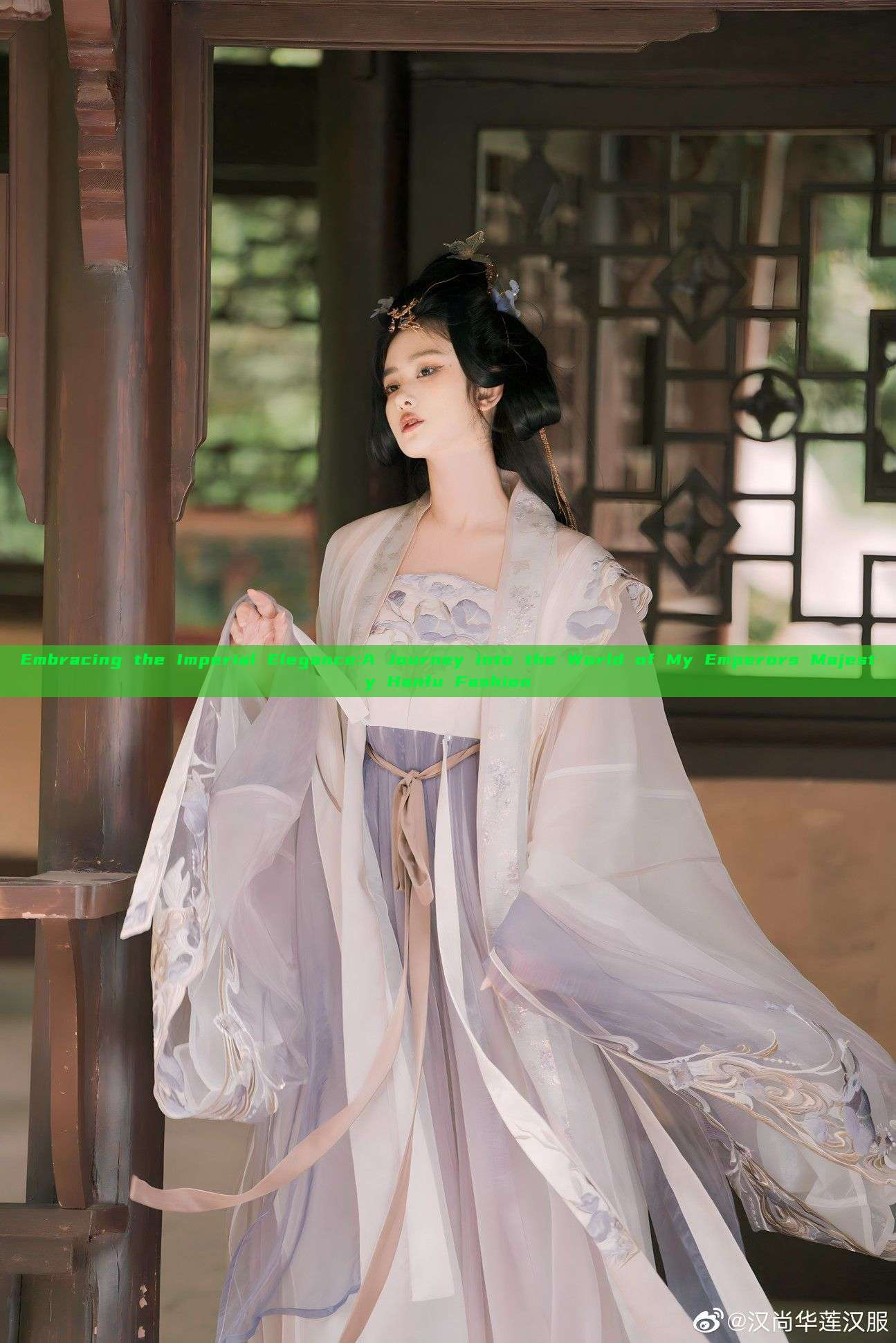 Embracing the Imperial Elegance:A Journey into the World of My Emperors Majesty Hanfu Fashion Embracing the Imperial Elegance:A Journey into the World of My Emperors Majesty Hanfu Fashion