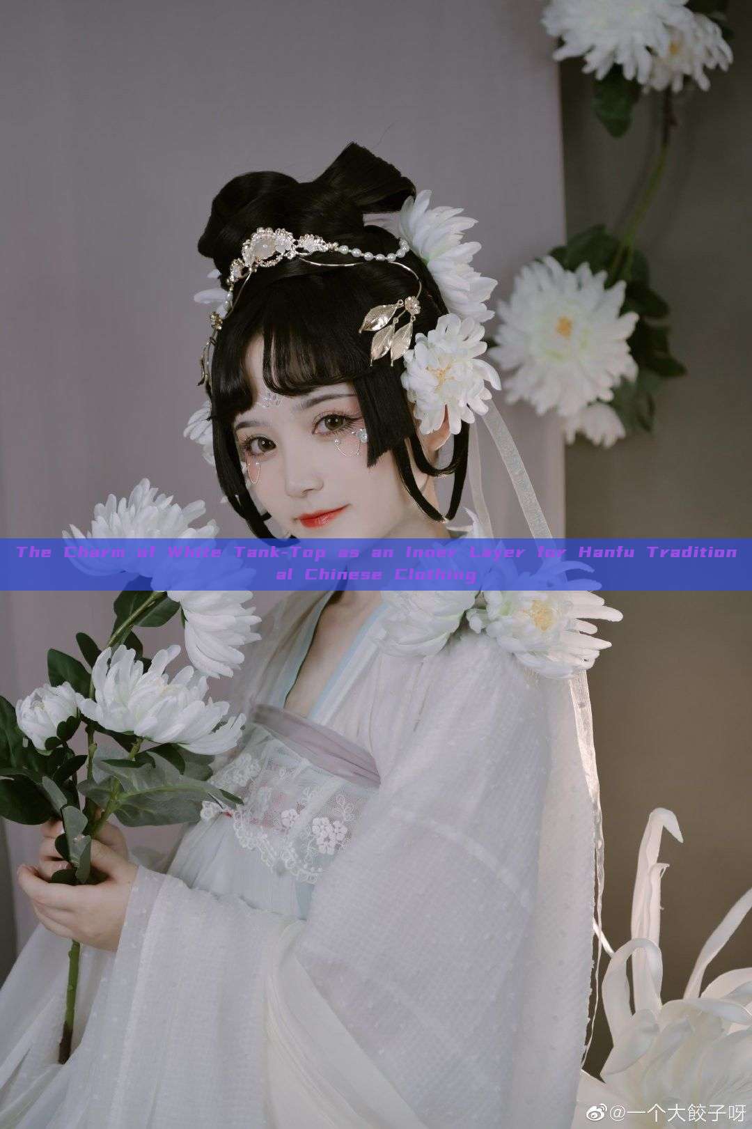 The Charm of White Tank-Top as an Inner Layer for Hanfu Traditional Chinese Clothing The Charm of White Tank-Top as an Inner Layer for Hanfu Traditional Chinese Clothing