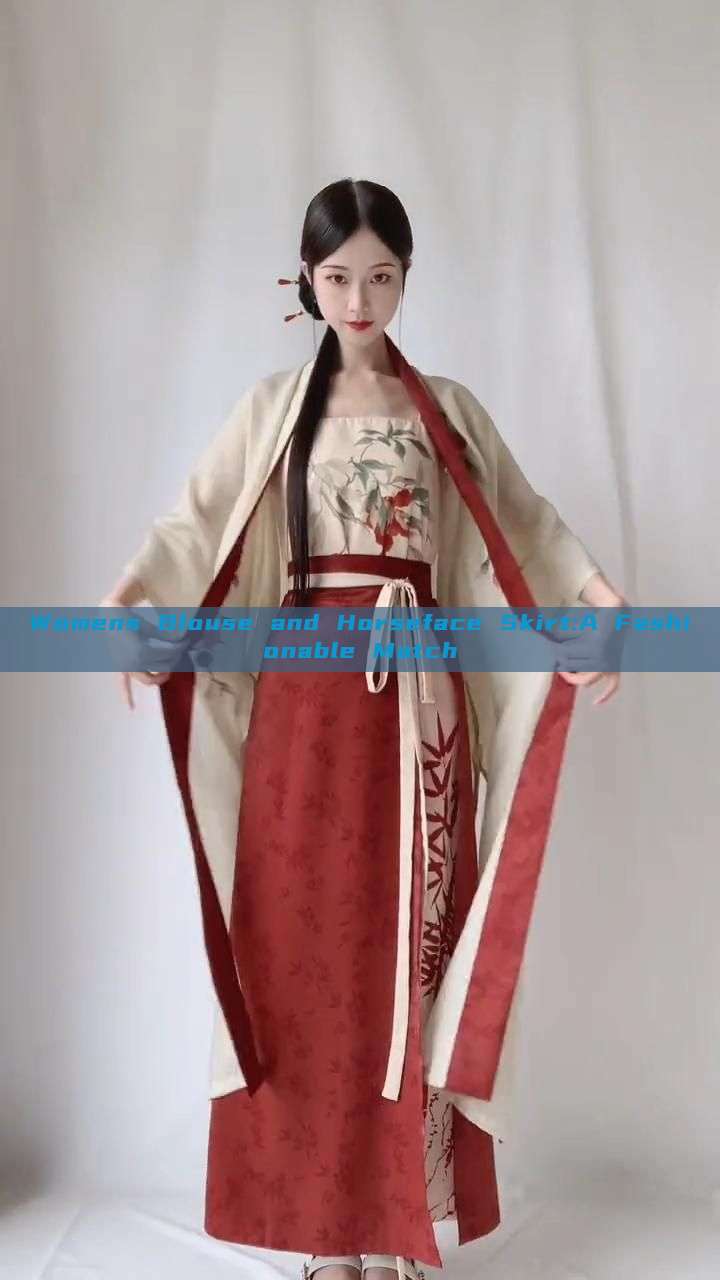 Womens Blouse and Horseface Skirt:A Fashionable Match Womens Blouse and Horseface Skirt:A Fashionable Match