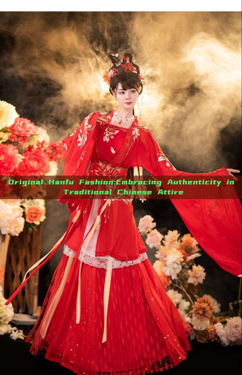 Original Hanfu Fashion:Embracing Authenticity in Traditional Chinese Attire Original Hanfu Fashion:Embracing Authenticity in Traditional Chinese Attire