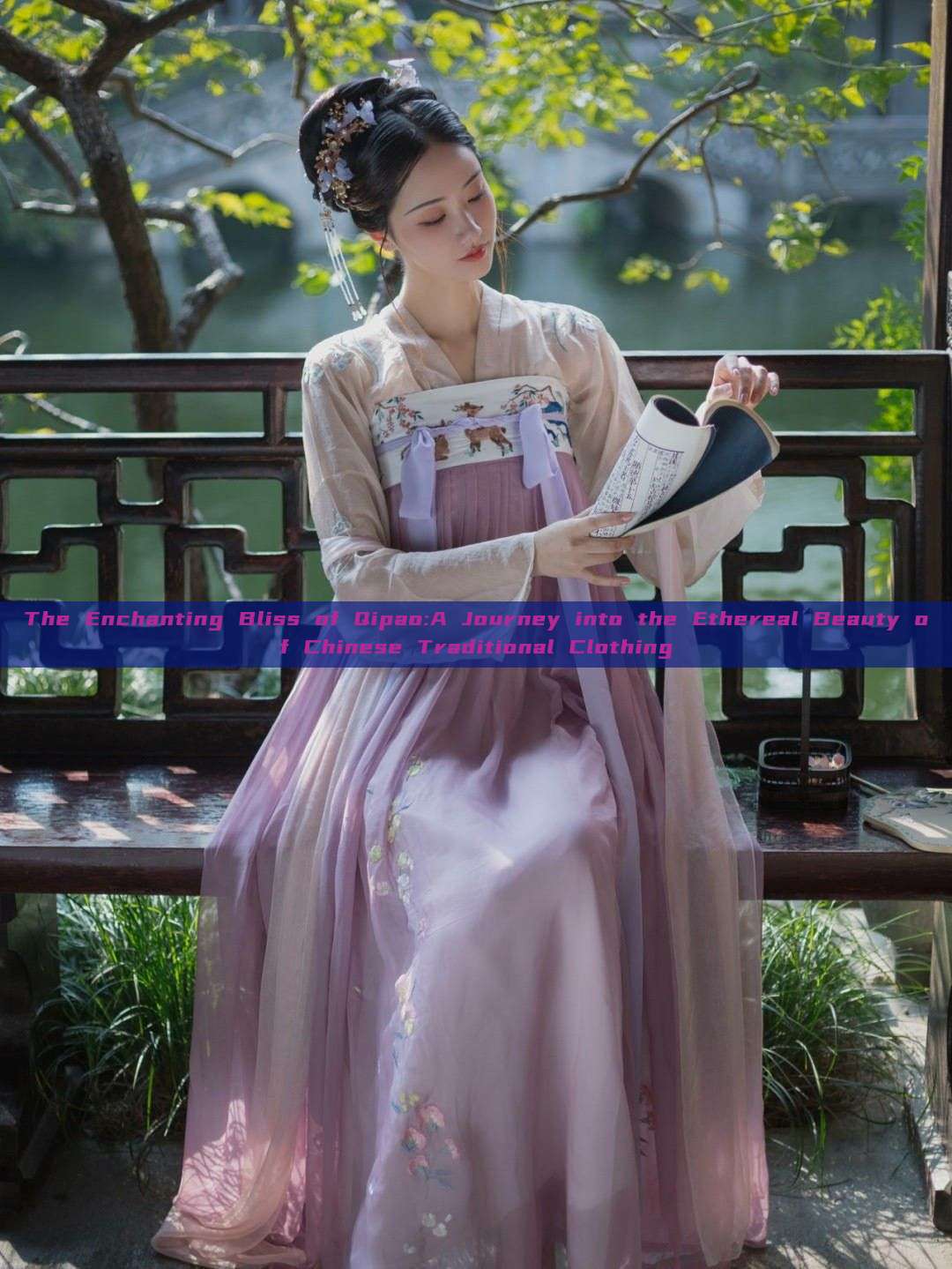 The Enchanting Bliss of Qipao:A Journey into the Ethereal Beauty of Chinese Traditional Clothing The Enchanting Bliss of Qipao:A Journey into the Ethereal Beauty of Chinese Traditional Clothing