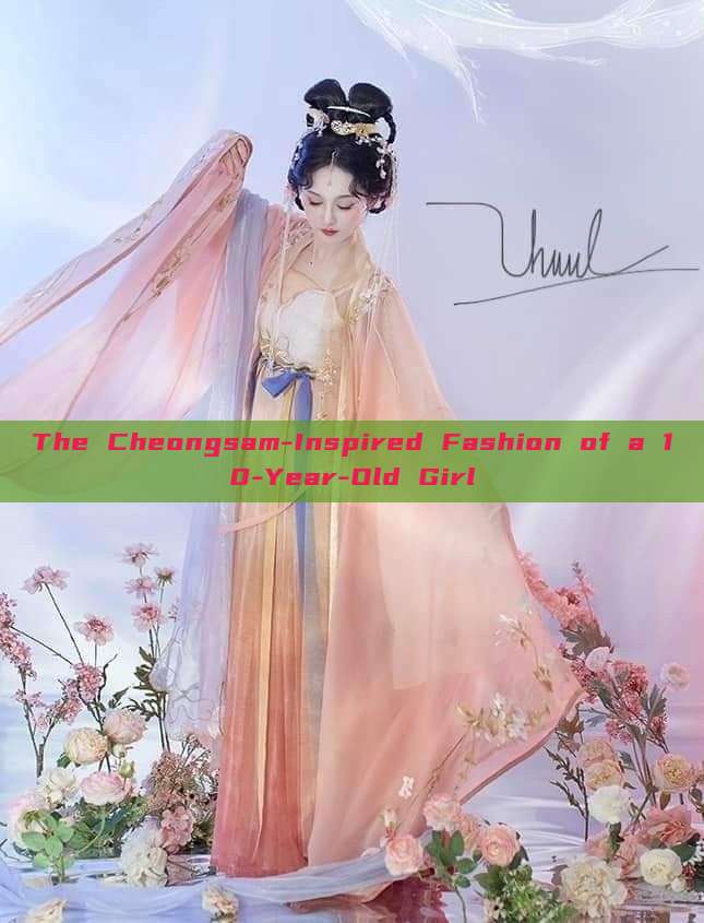 The Cheongsam-Inspired Fashion of a 10-Year-Old Girl The Cheongsam-Inspired Fashion of a 10-Year-Old Girl