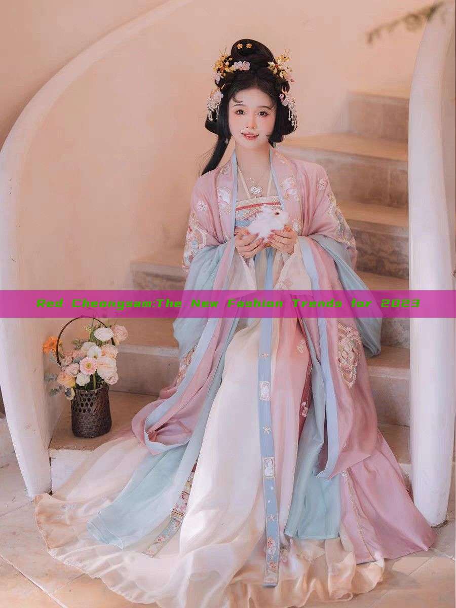 Red Cheongsam:The New Fashion Trends for 2023 Red Cheongsam:The New Fashion Trends for 2023