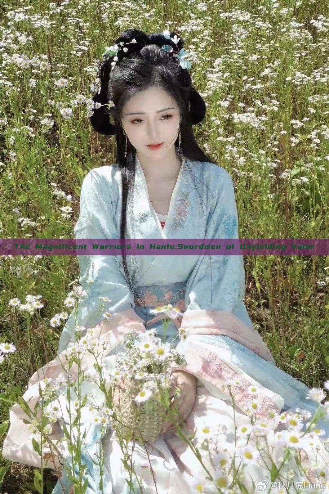 The Magnificent Warriors in Hanfu:Swordmen of Unyielding Valor The Magnificent Warriors in Hanfu:Swordmen of Unyielding Valor