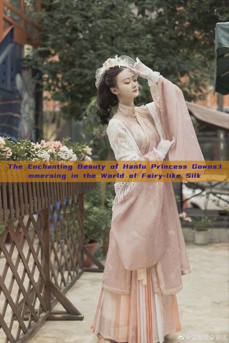 The Enchanting Beauty of Hanfu Princess Gowns:Immersing in the World of Fairy-like Silk The Enchanting Beauty of Hanfu Princess Gowns:Immersing in the World of Fairy-like Silk