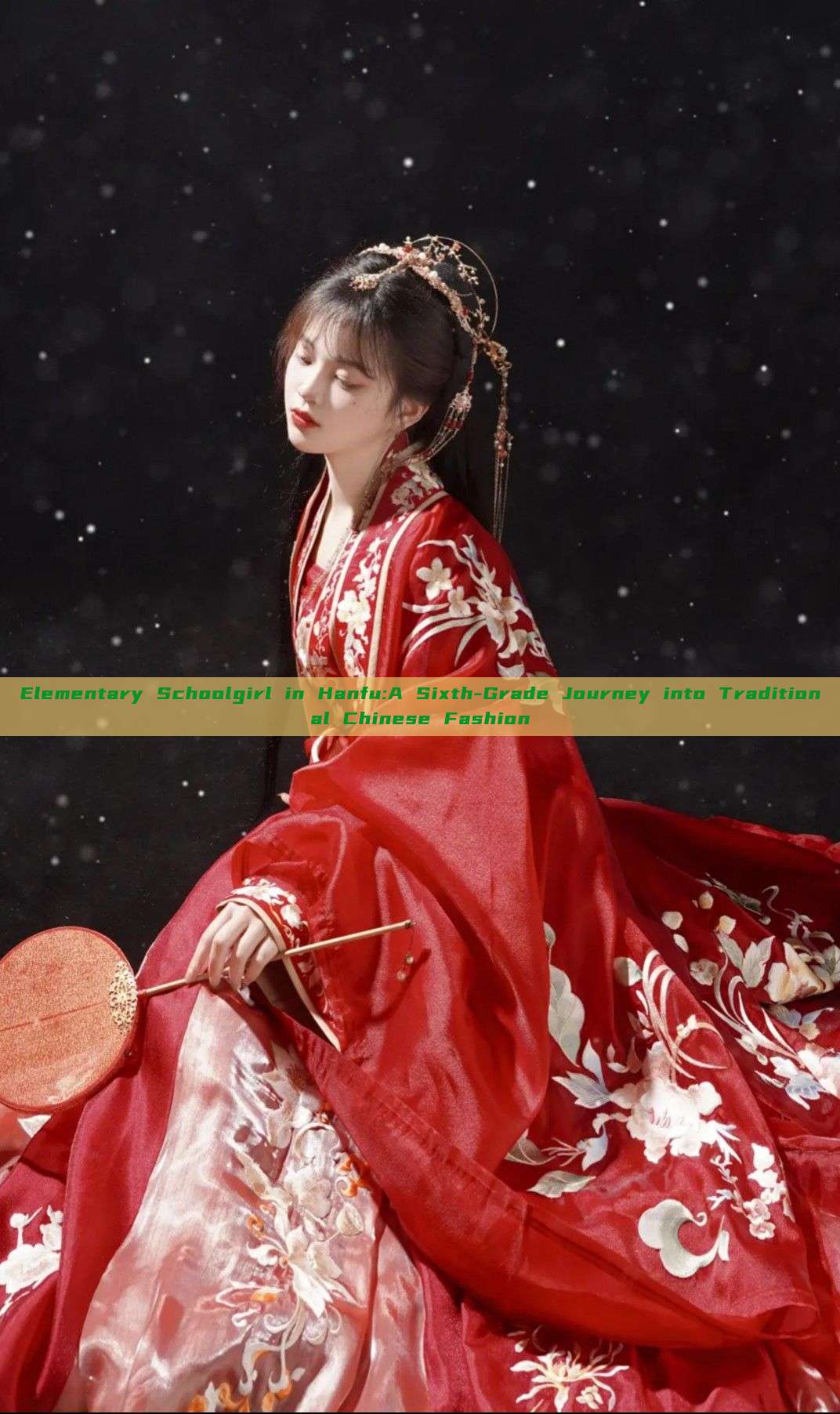 Elementary Schoolgirl in Hanfu:A Sixth-Grade Journey into Traditional Chinese Fashion Elementary Schoolgirl in Hanfu:A Sixth-Grade Journey into Traditional Chinese Fashion
