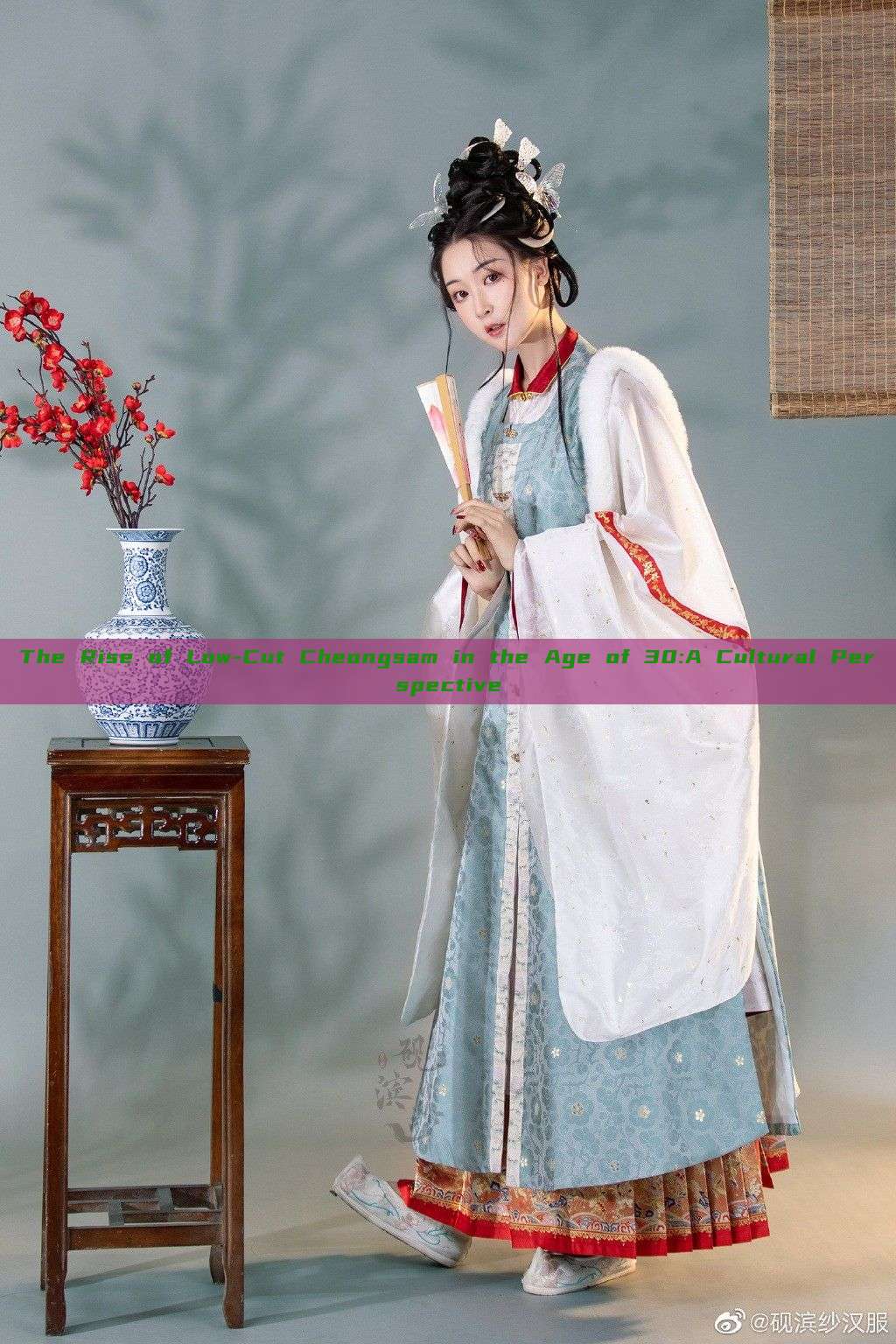 The Rise of Low-Cut Cheongsam in the Age of 30:A Cultural Perspective The Rise of Low-Cut Cheongsam in the Age of 30:A Cultural Perspective